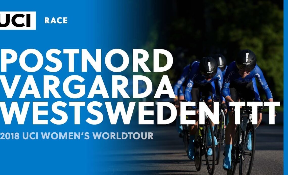 2018 UCI Women's WorldTour – PostNord UCIWWT Vårgårda WestSweden TTT – Highlights