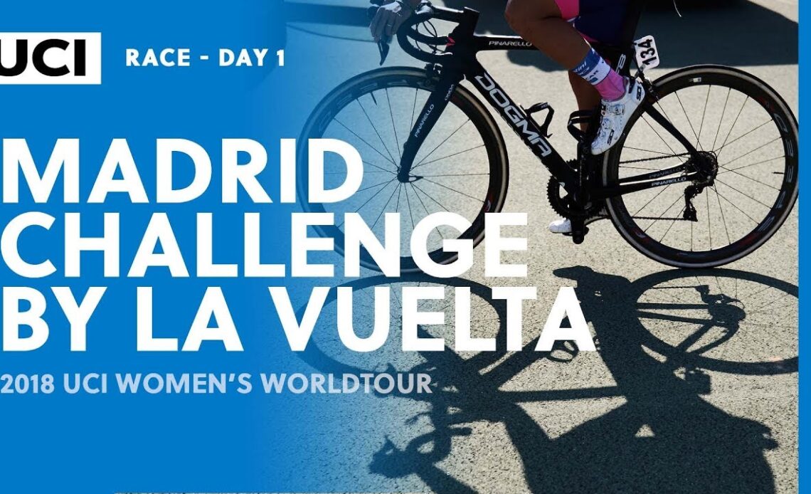 2018 UCI Women's WorldTour –Madrid Challenge by La Vuelta day 1 – Highlights