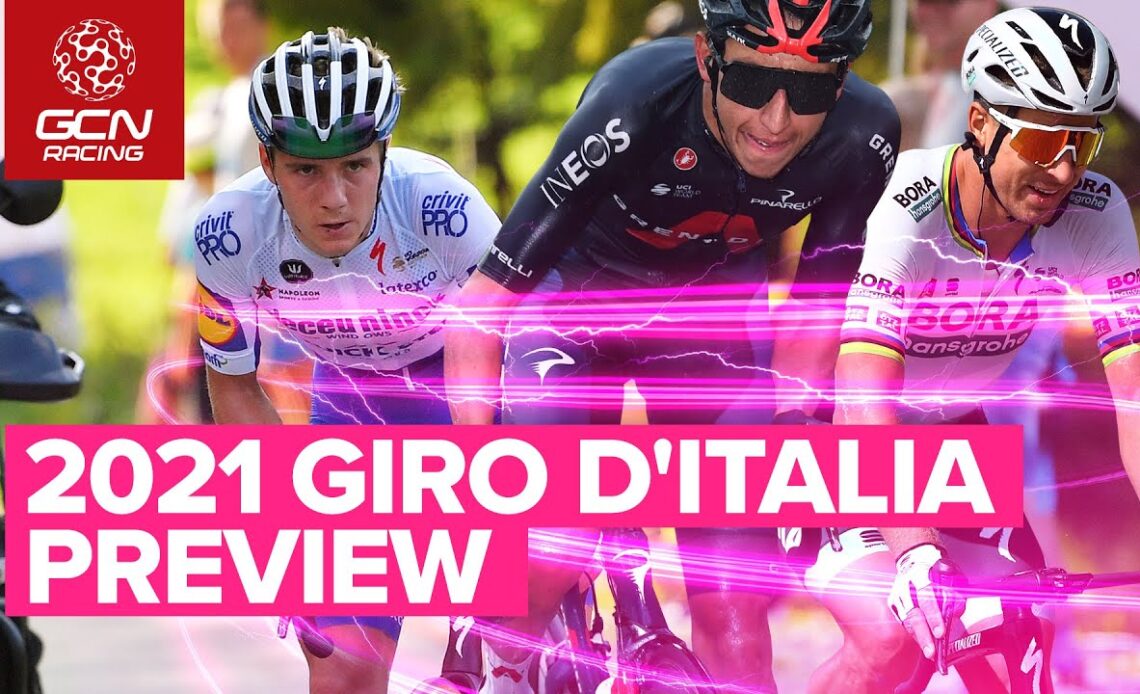 2021 Giro d'Italia Preview | The First Grand Tour Of The Year!