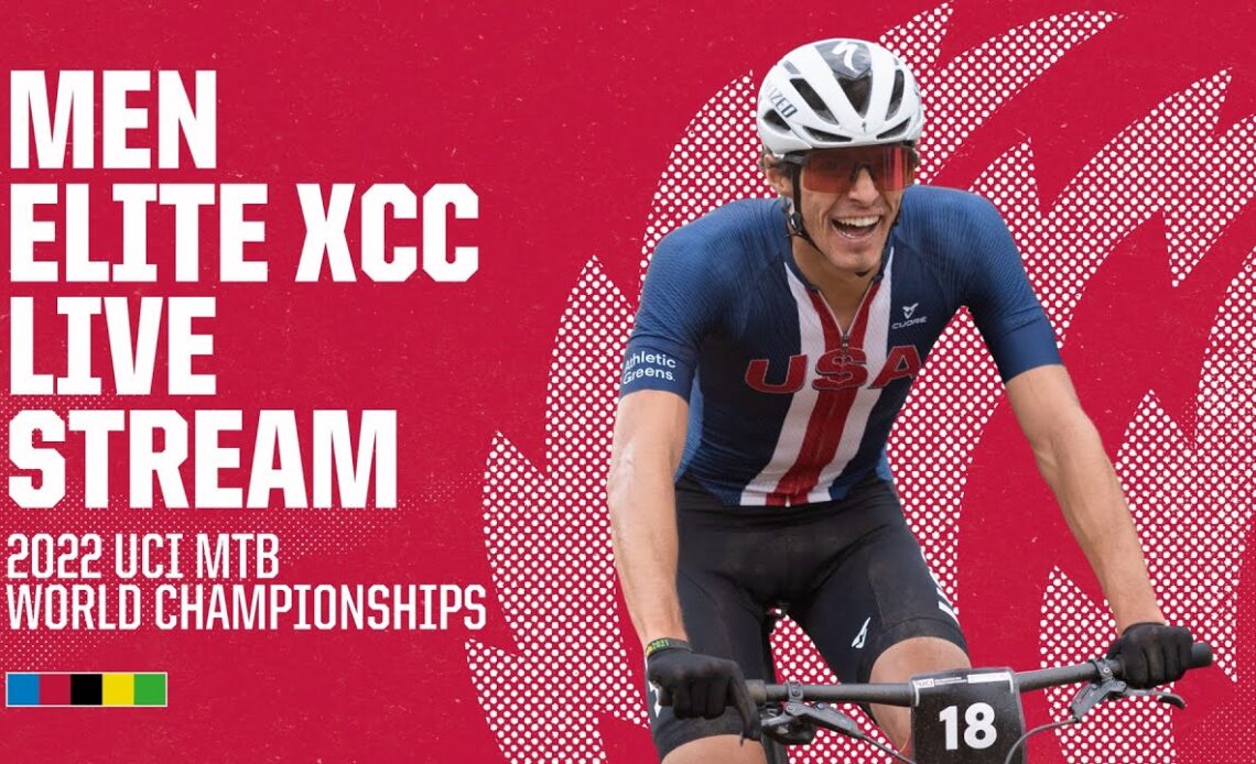 🔴 LIVE | Men Elite XCC - 2022 UCI MTB World Championships