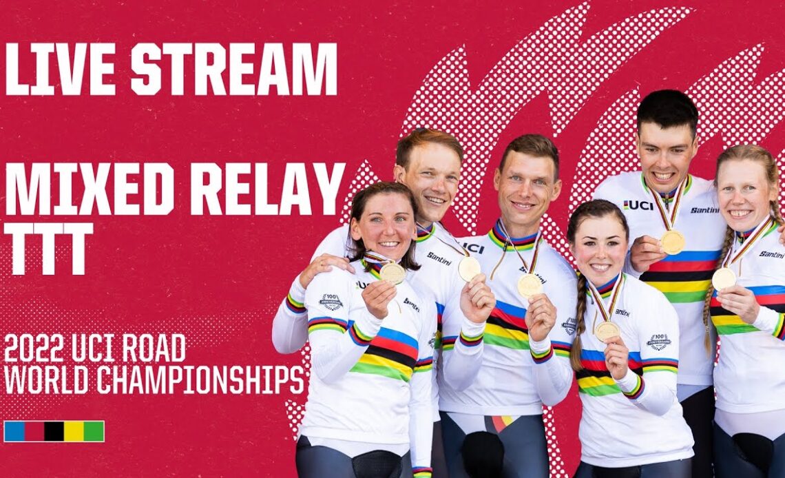🔴 LIVE | Team Time Trial Mixed Relay - 2022 UCI Road World Championships - Wollongong (AUS)