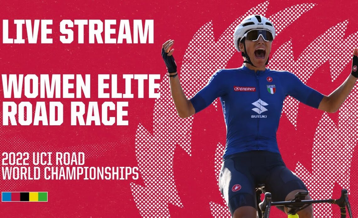 🔴 LIVE | Women Elite Road Race - 2022 UCI Road World Championships - Wollongong (AUS)