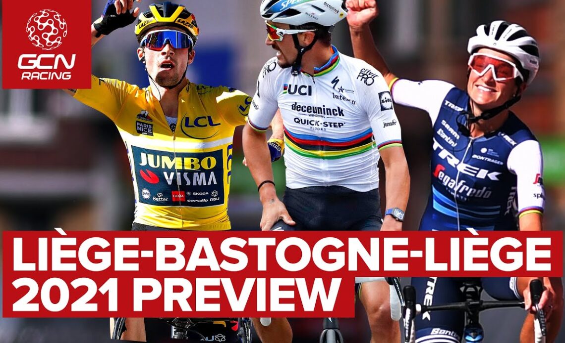 Liège-Bastogne-Liège 2021 Preview | Who Will Win The Final Spring Classic Of The Year?