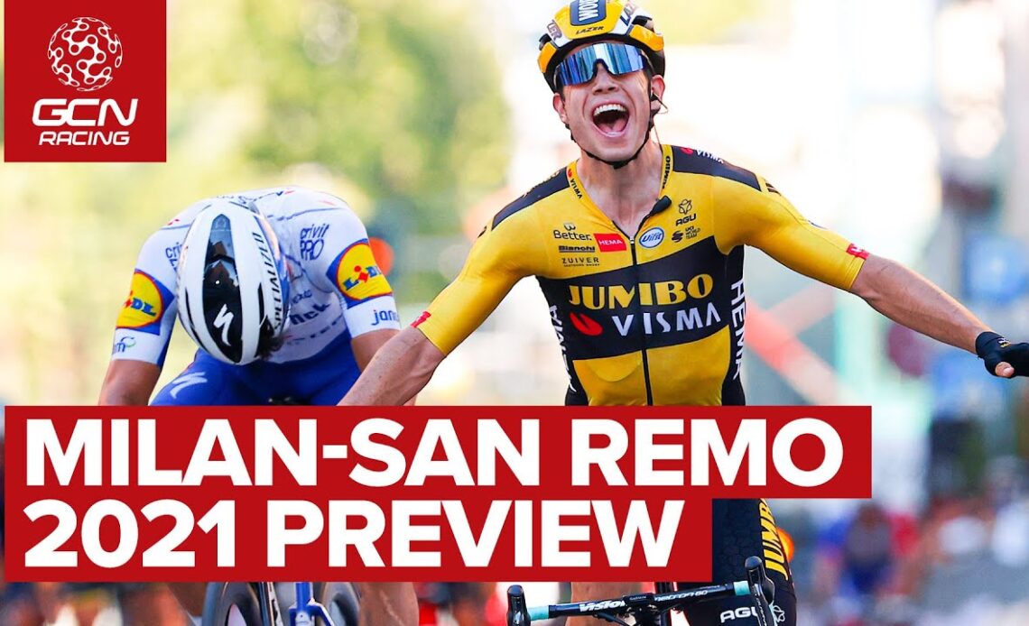 Milan-San Remo 2021 Preview | Who Will Win The First Monument Of The Year?