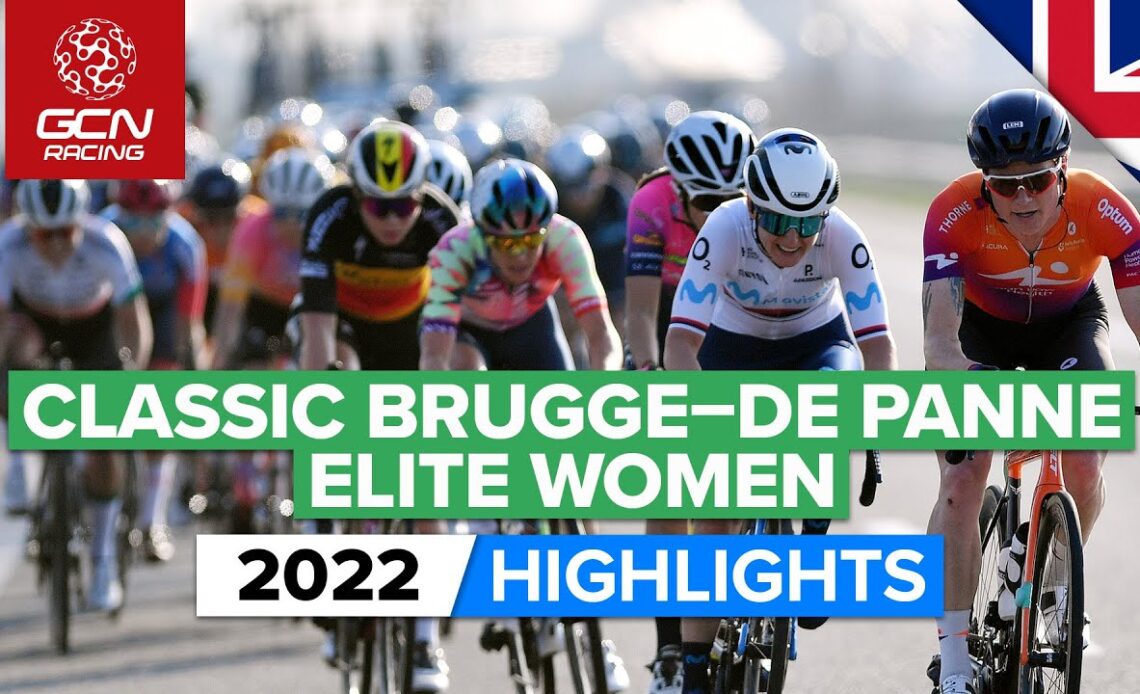 Sprinting Dominance In A Hectic Finale! | Classic Brugge - De Panne 2022 Women's Highlights