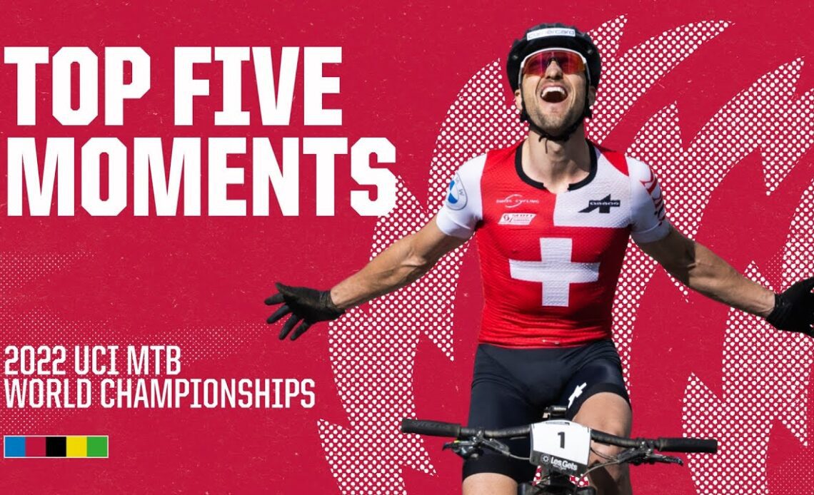 Top 5 Moments Les Gets | 2022 UCI MTB World Championships