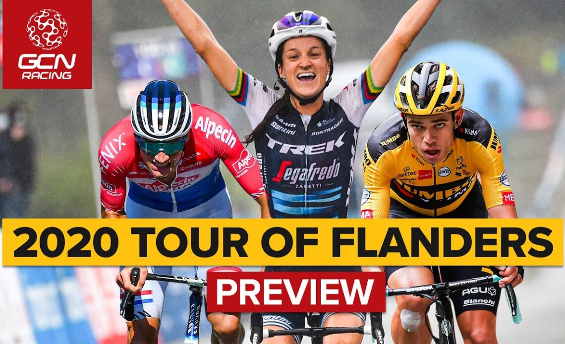 Tour of Flanders 2020 Preview Show | Who Will Win The Men's & Women's de Ronde Van Vlaanderen?