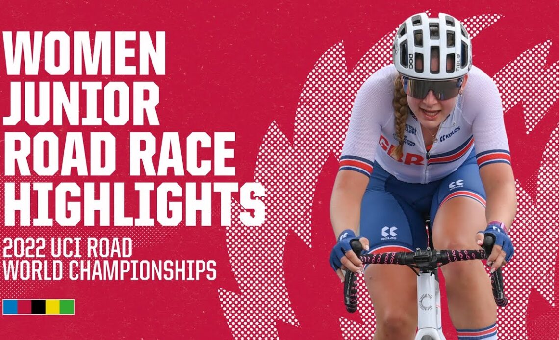 Women Junior Road Race Highlights  | 2022 UCI Road World Championships