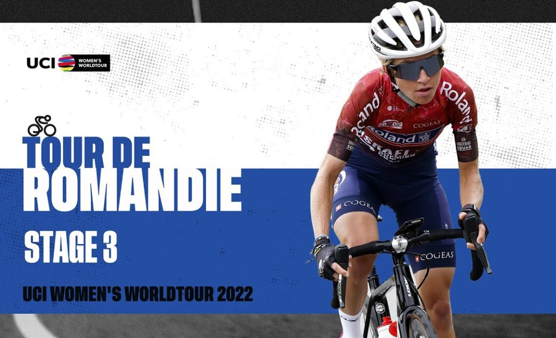 2022 UCIWWT Tour de Romandie - Stage 3