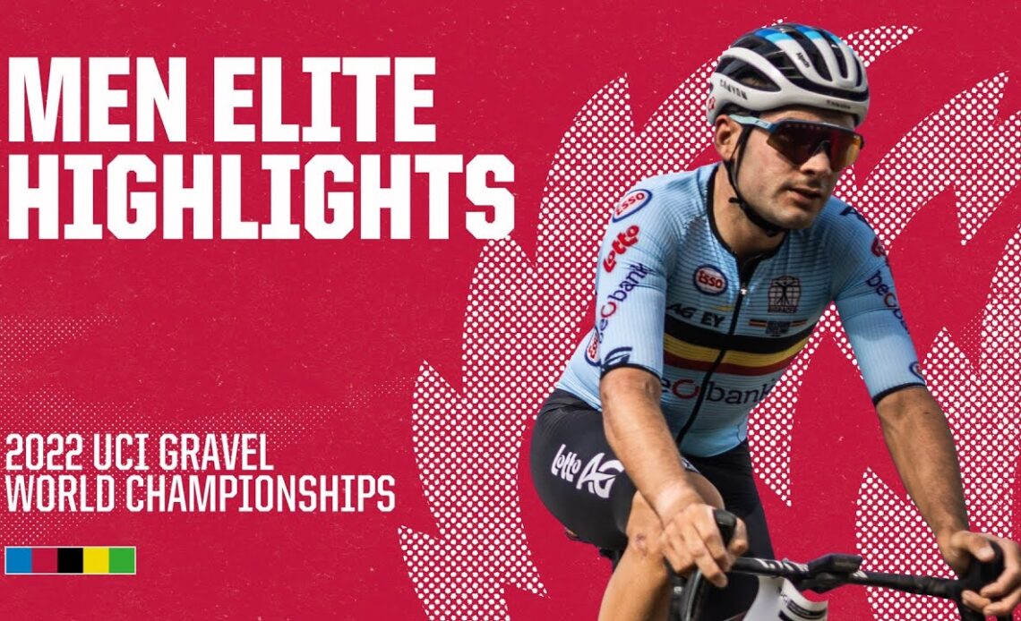 Men Elite Highlights | 2022 UCI Gravel World Championships