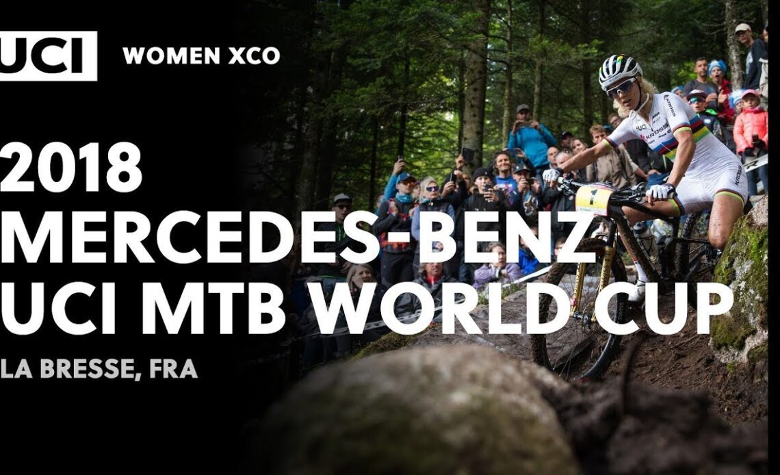 2018 Mercedes-Benz UCI Mountain Bike World Cup - La Bresse (FRA) / Women XCO