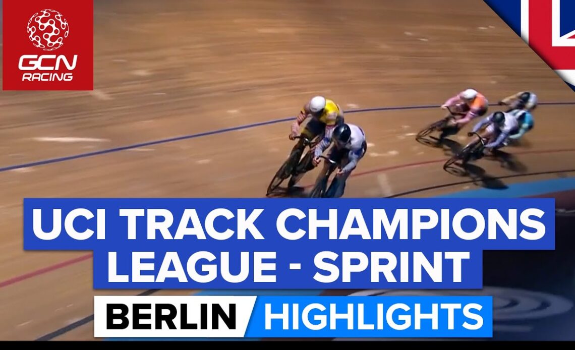 A Night Of Exciting Racing In Berlin! | UCI Track Champions League Round 2 Sprint Highlights