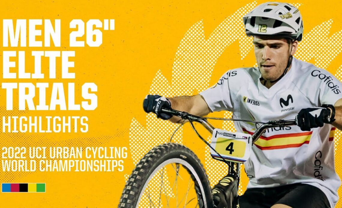 Men Elite 26" Trials Finals | 2022 UCI Urban Cycling World Championships