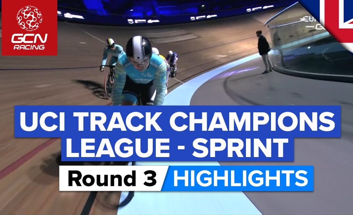 Sprint Stars Go Head-To-Head! | UCI Track Champions League Round 3 Sprint Highlights