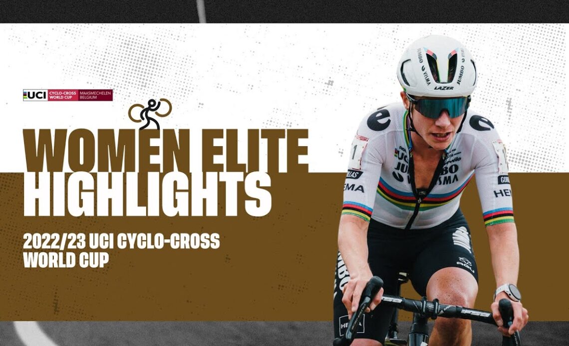 Women Elite Highlights | RD 4 Maasmechelen (BEL) - 2022/23 UCI CX World Cup