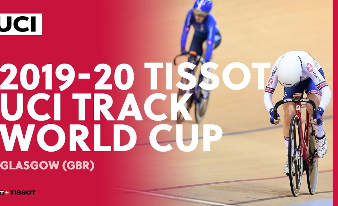 Live – Final Session | 2019/20 Tissot UCI Track World Cup, Glasgow