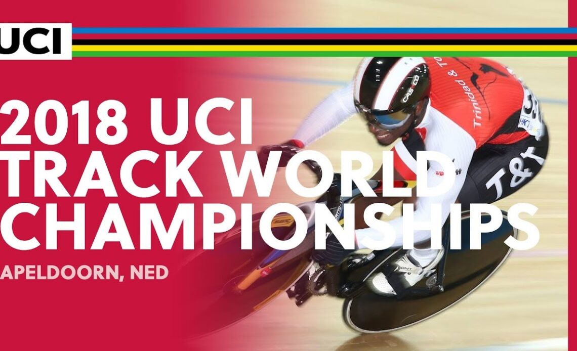 2018 UCI Track Cycling World Championships presented by Tissot – Apeldoorn (NED) / Day 5