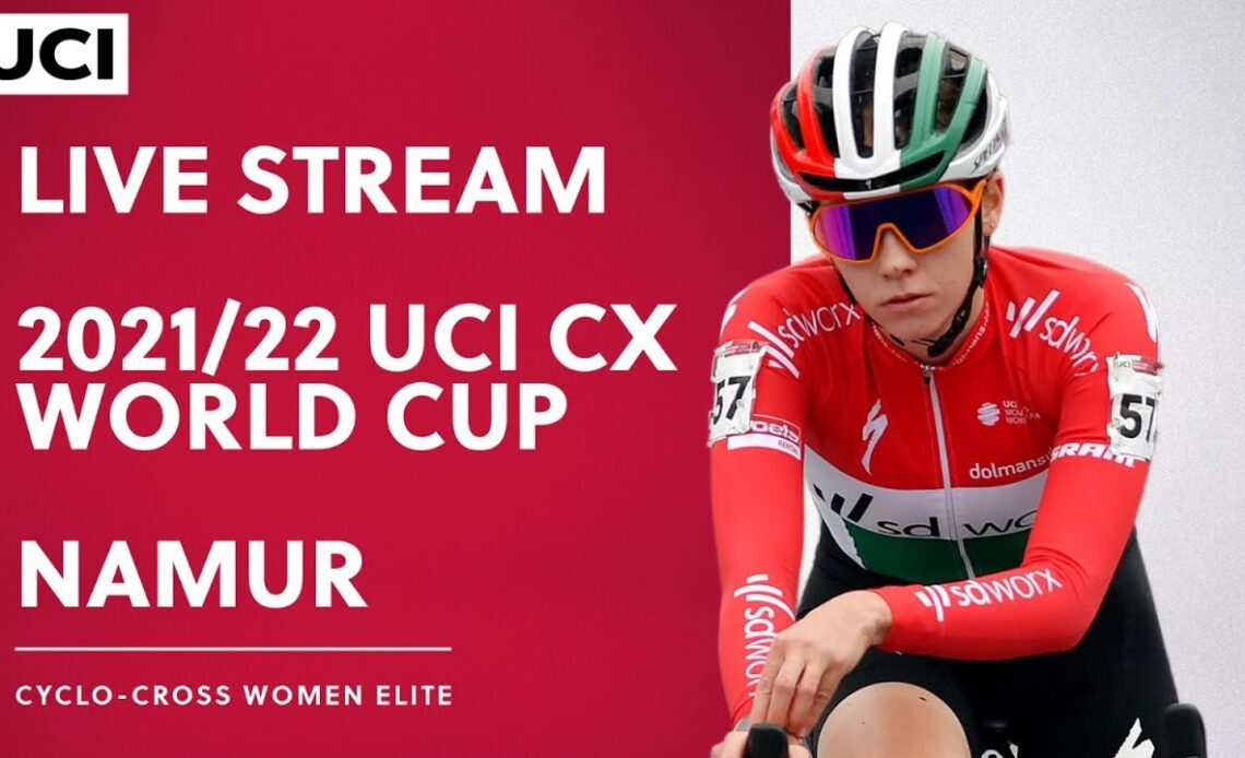 🔴 LIVE ​- Women Elite | Namur (BEL) - 2021/22 UCI CX World Cup