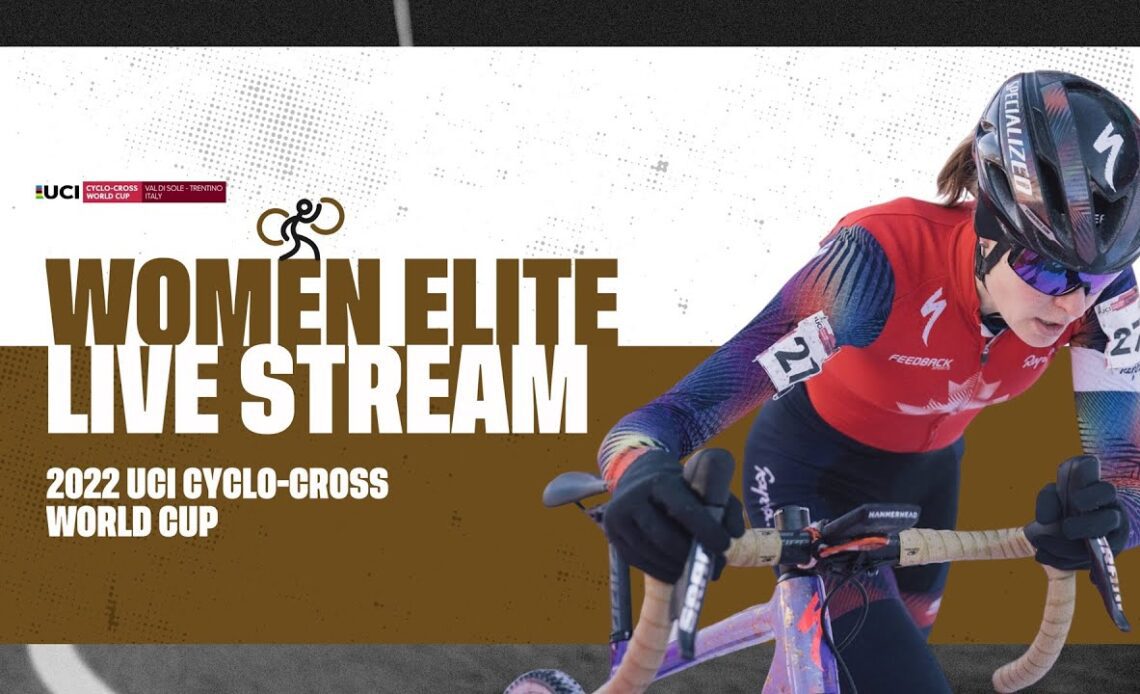 🔴 LIVE ​- Women Elite | RD 10 Val di Sole (ITA) - 2022/23 UCI CX World Cup