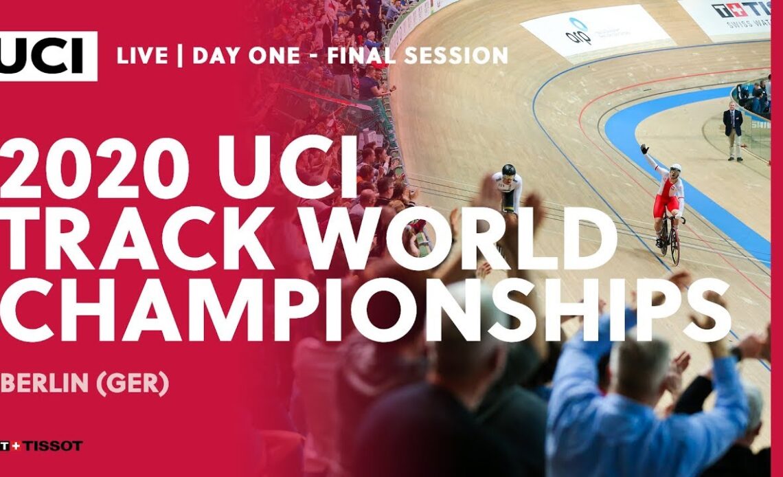 Live - Day One | 2020 UCI Track Cycling World Championships, Berlin (GER)