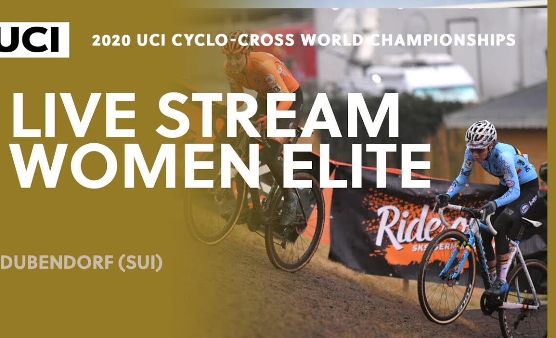 Live – Women Elite | 2020 UCI Cyclo-cross World Championships, Dubendorf (SUI)