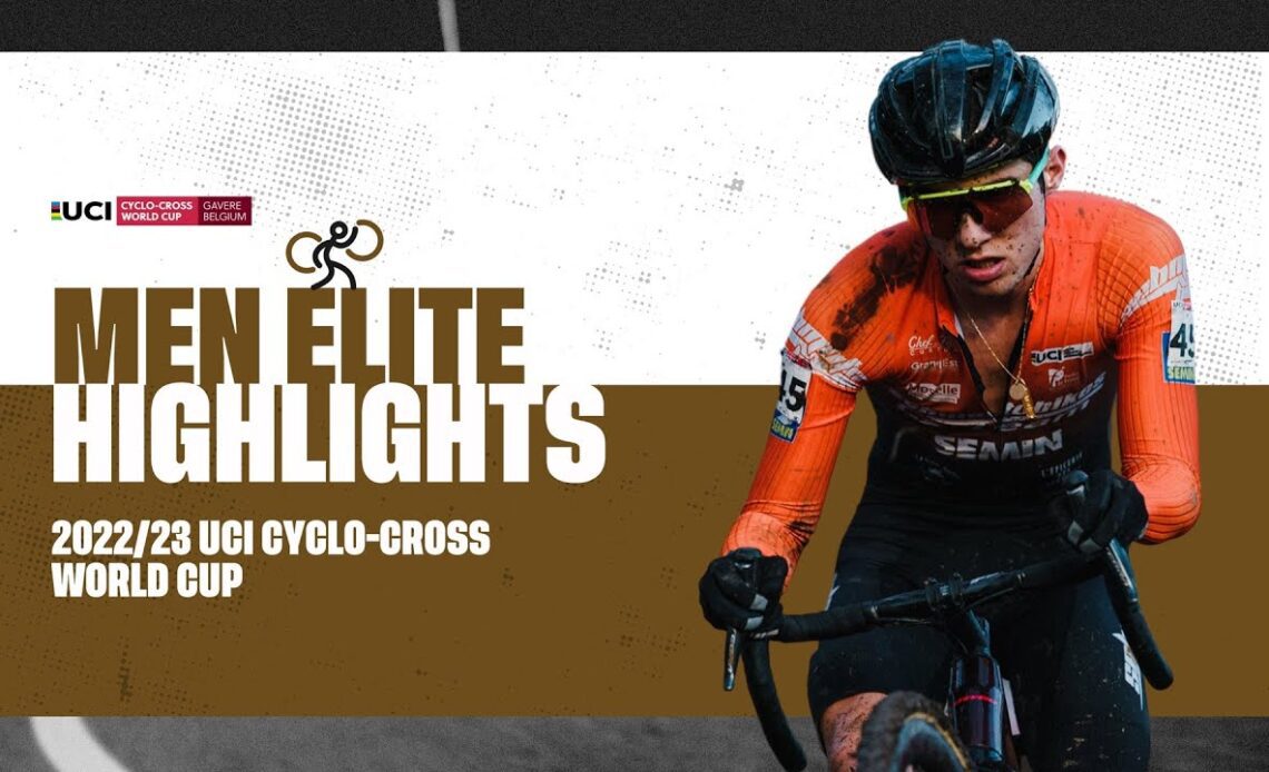 Men Elite Highlights | RD 11 Gavere (BEL) - 2022/23 UCI CX World Cup