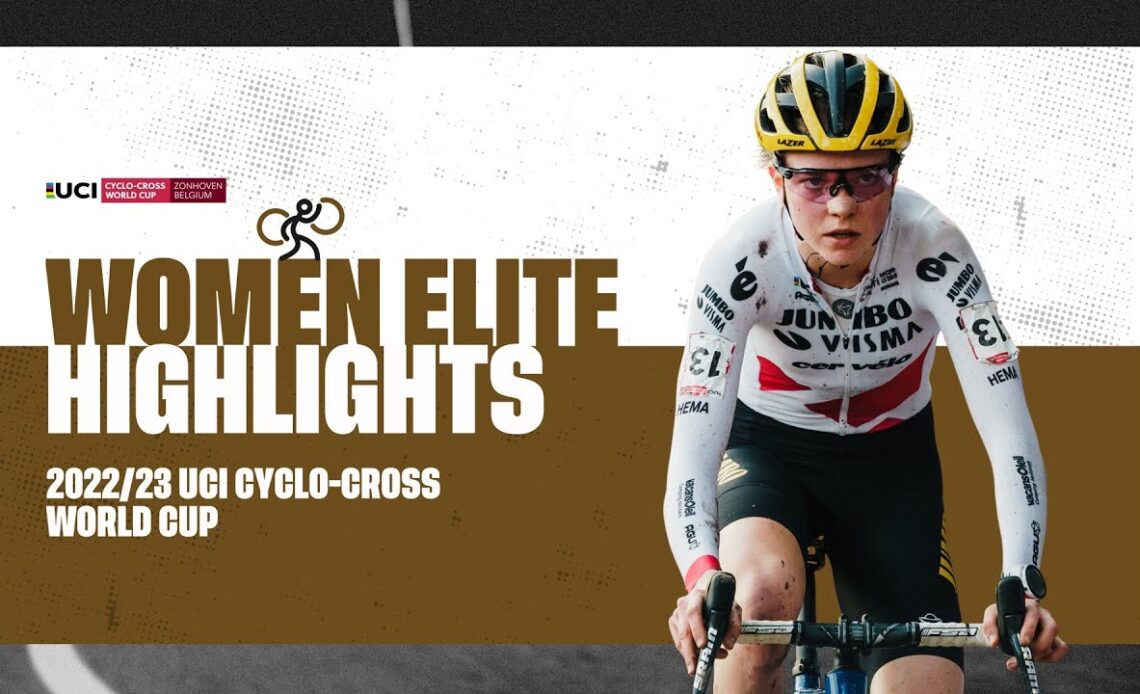 Women Elite Highlights | RD 12 Zonhoven (BEL) - 2022/23 UCI CX World Cup