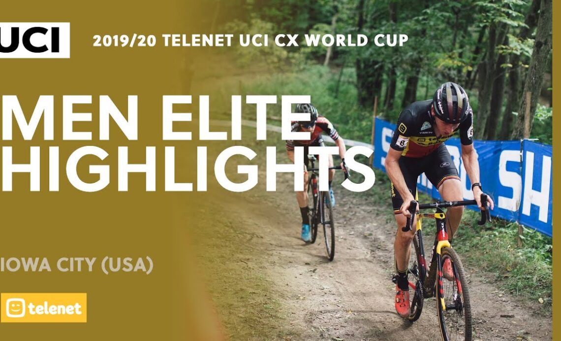 Men Elite Highlights | Iowa City - 2019/20 Telenet UCI CX World Cup