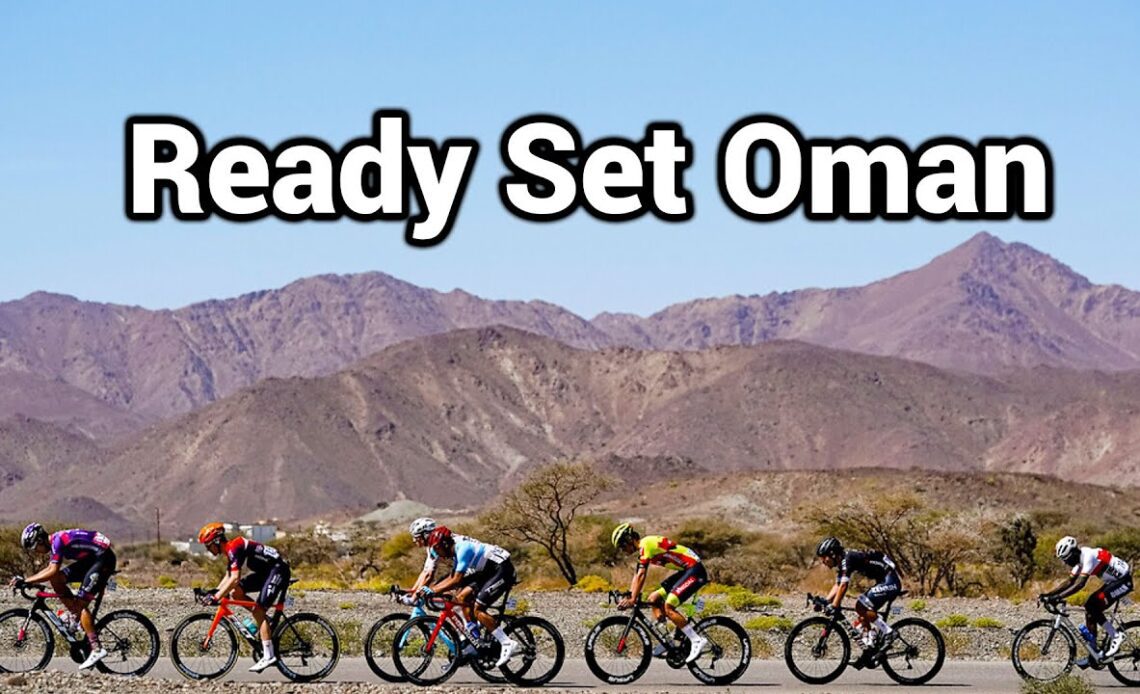 Why Cyclists Start Season In The Tour Of Oman