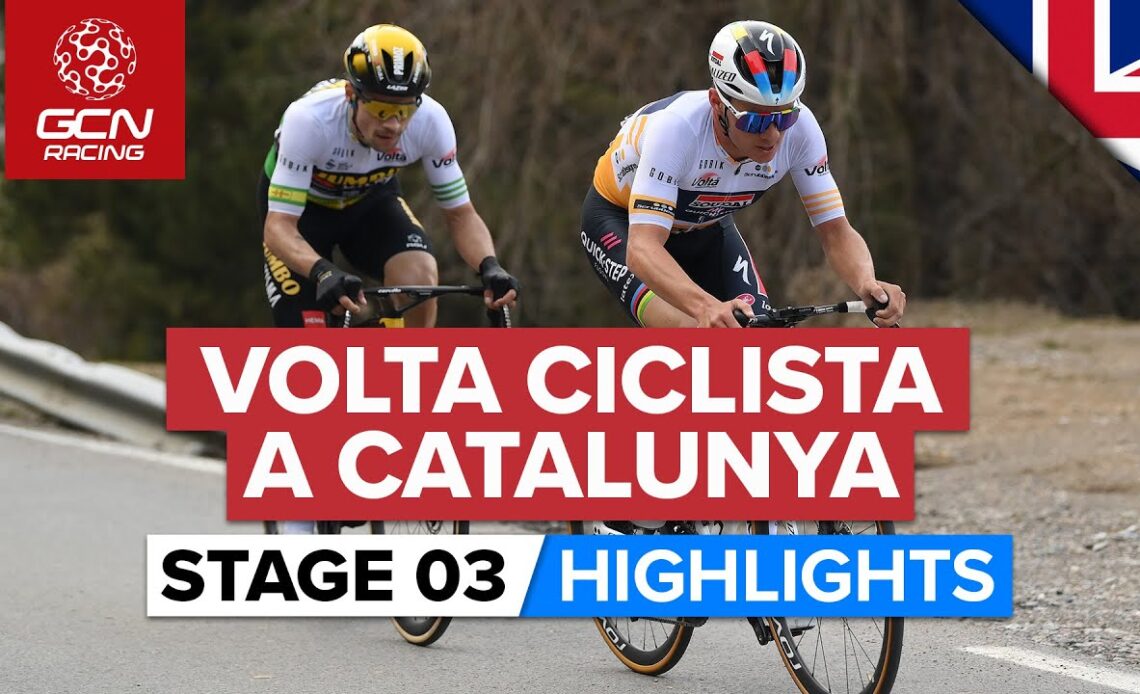Battle Of The Favourites On La Molina! | Volta A Catalunya 2023 Highlights - Stage 3