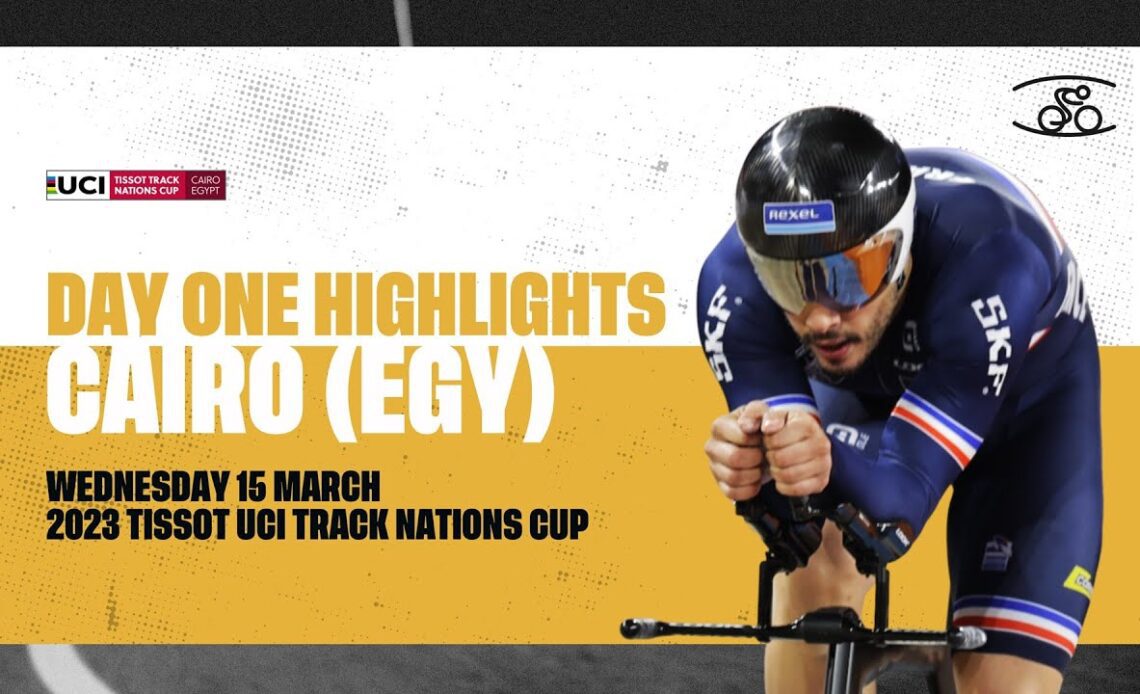 Day One Highlights | Cairo (EGY) - 2023 Tissot UCI Track Nations Cup