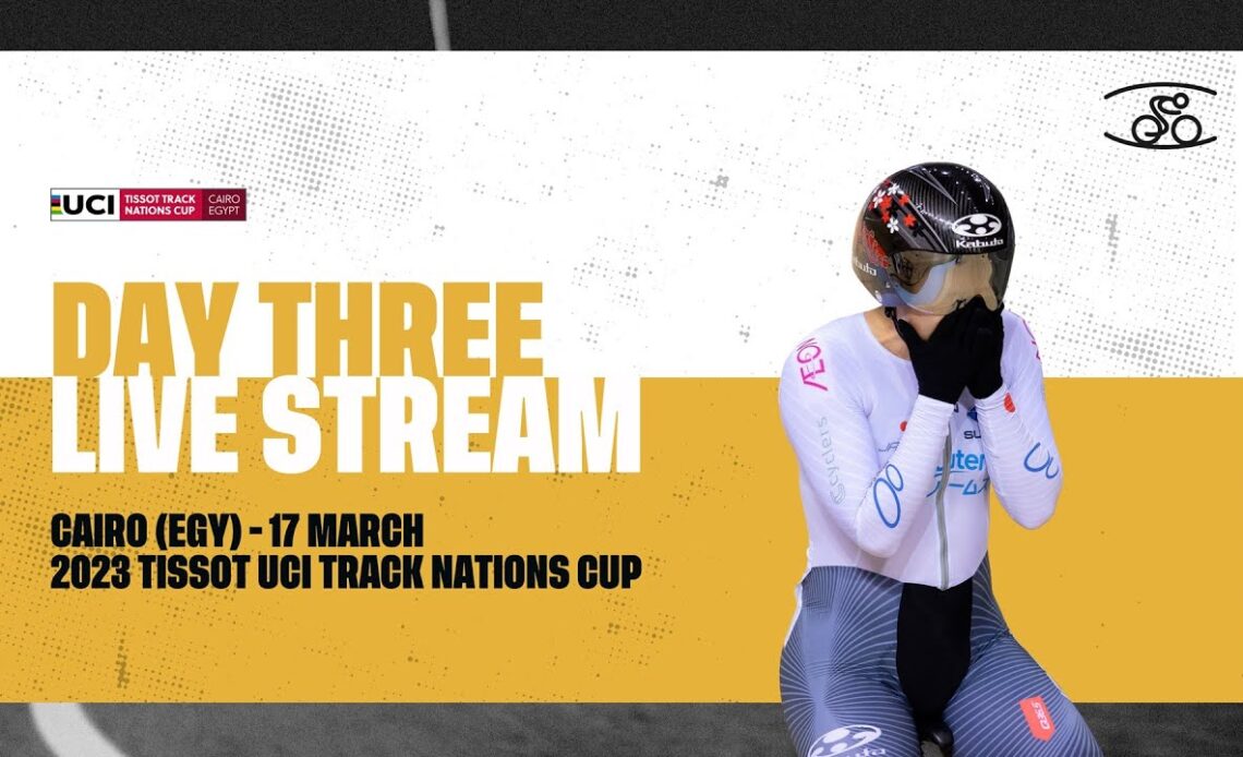 Day three – Cairo (EGY) | 2023 Tissot UCI Track Cycling Nations Cup