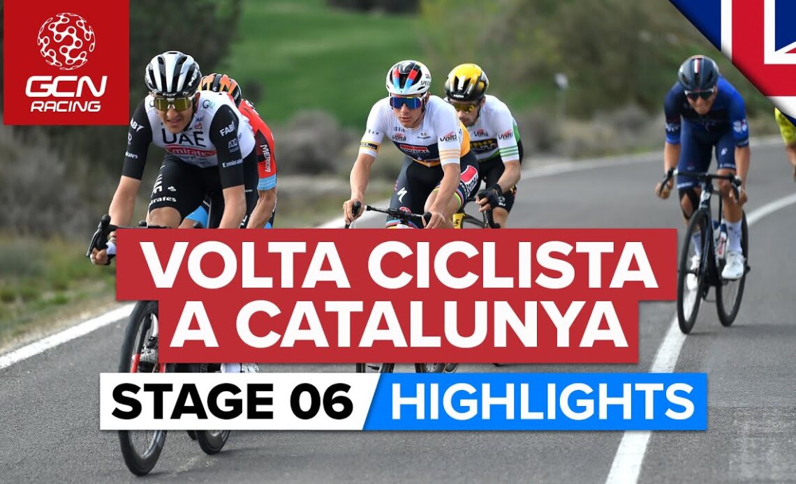 Explosive Racing As GC Favourites Go On The Attack | Volta A Catalunya 2023 Highlights - Stage 6