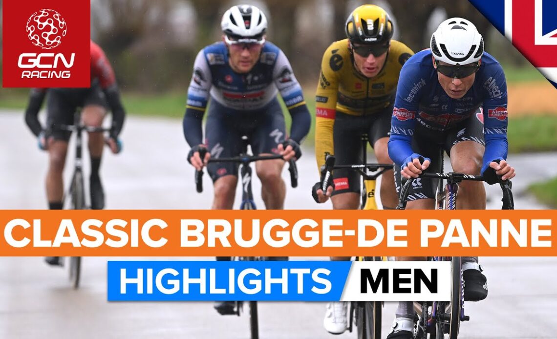 Sprinters Go On The Attack! | Classic Brugge-De Panne 2023 Highlights - Men