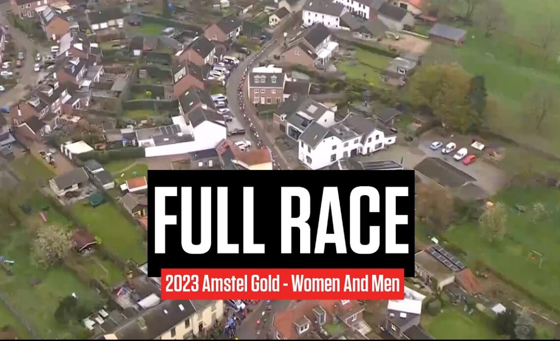 FULL RACE: 2023 Amstel Gold Women And Men