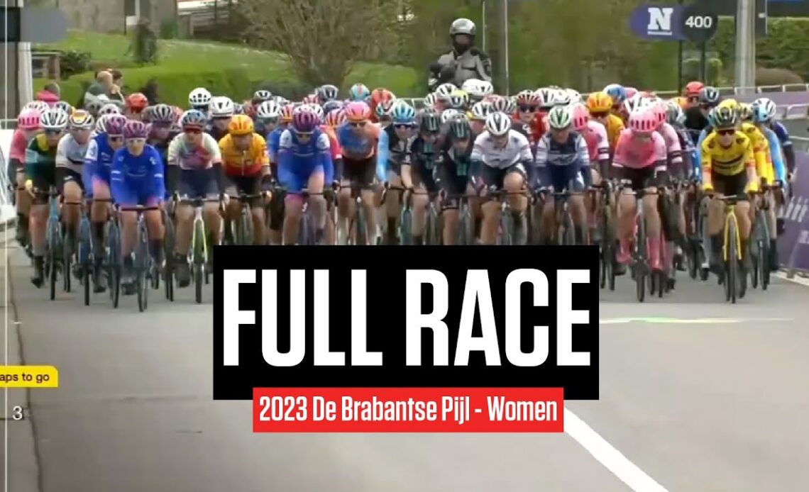 FULL RACE: 2023 De Brabantse Pijl Women