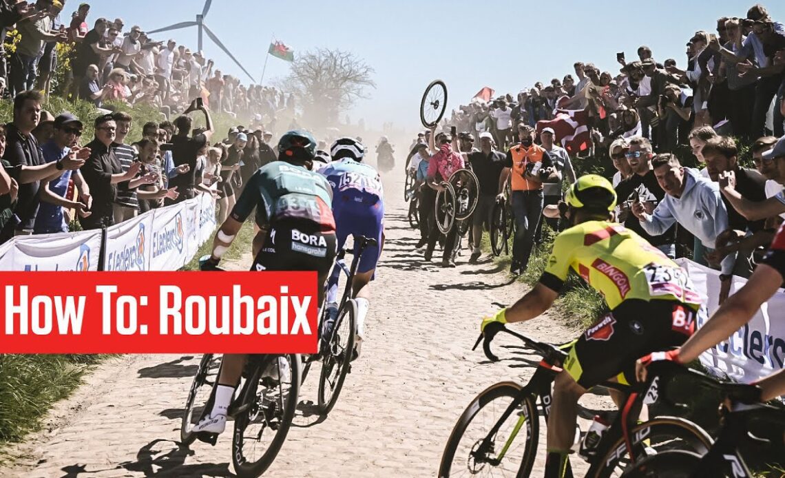 HOW TO Race The Cobbles And Velodrome Of Paris-Roubaix 2023