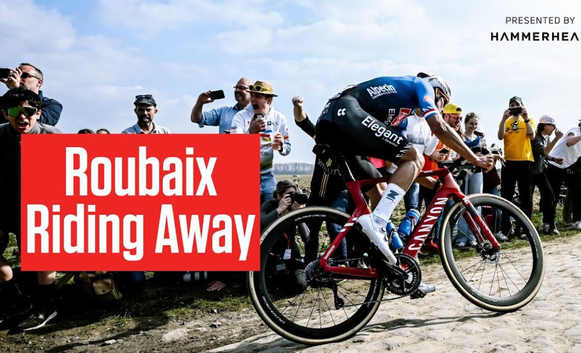 How Mathieu Van Der Poel Rode Away To 2023 Paris-Roubaix Victory