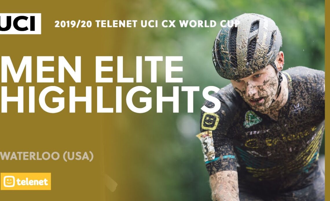 Men Elite Highlights - Waterloo | 2019/20 Telenet UCI CX World Cup
