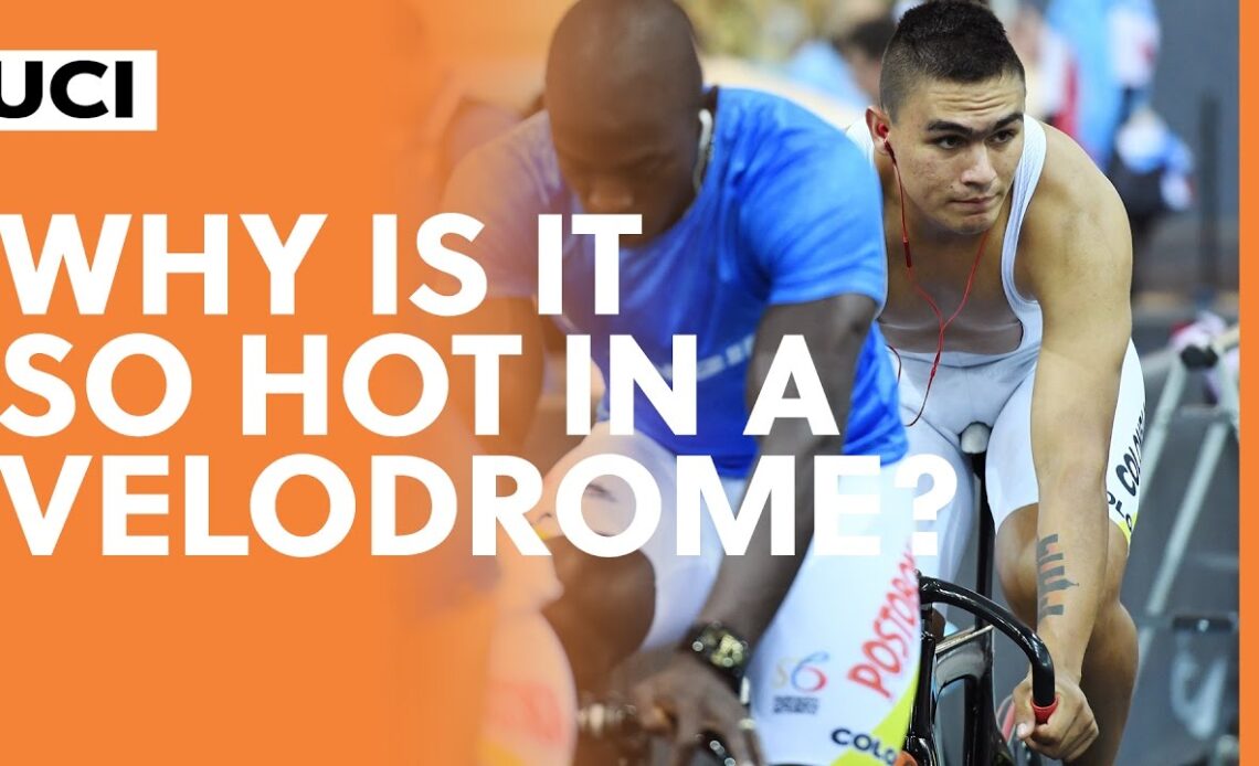 Track Cycling: Why is it so hot in a velodrome?