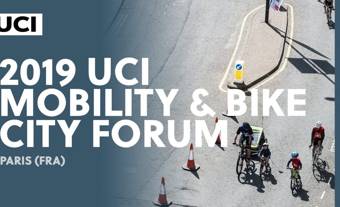 2019 UCI Mobility & Bike City Forum | Paris (FRA)