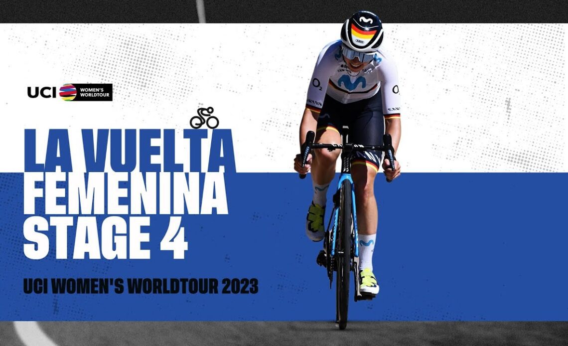 2023 UCIWWT La Vuelta Femenina - Stage 4
