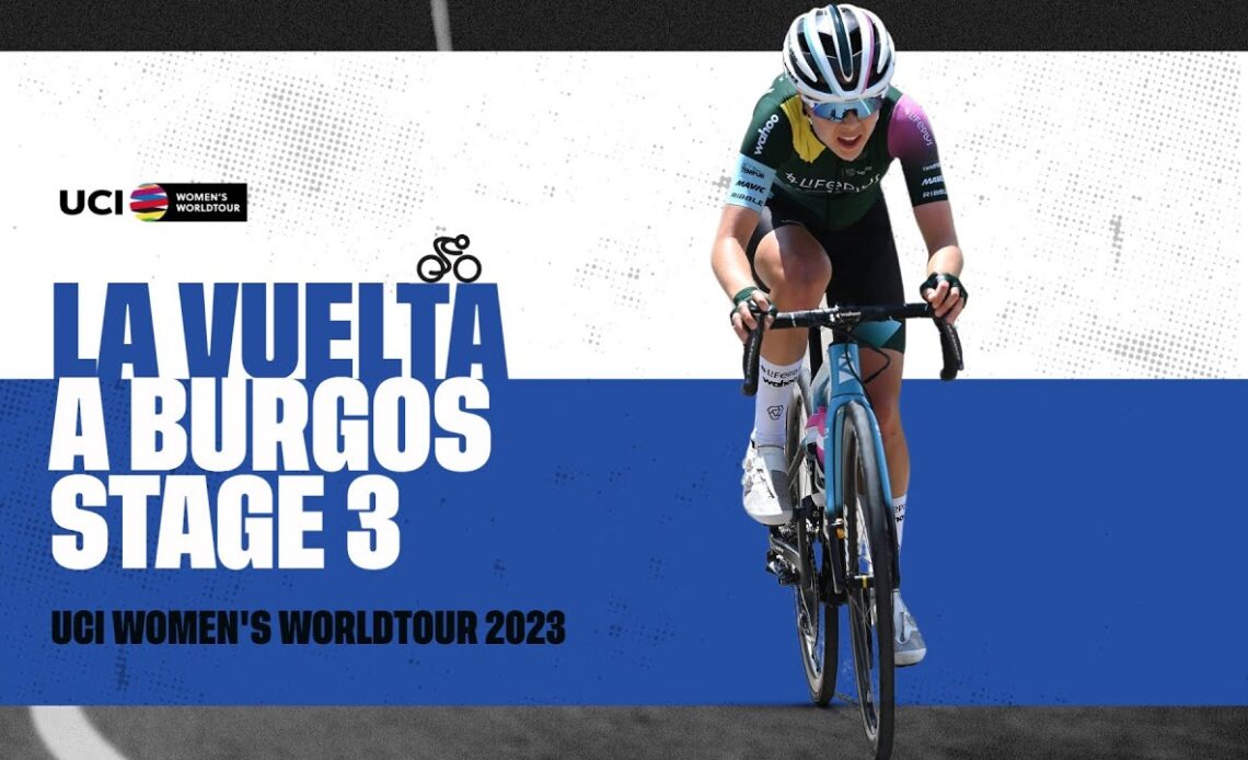 2023 UCIWWT Vuelta a Burgos Feminas - Stage 3
