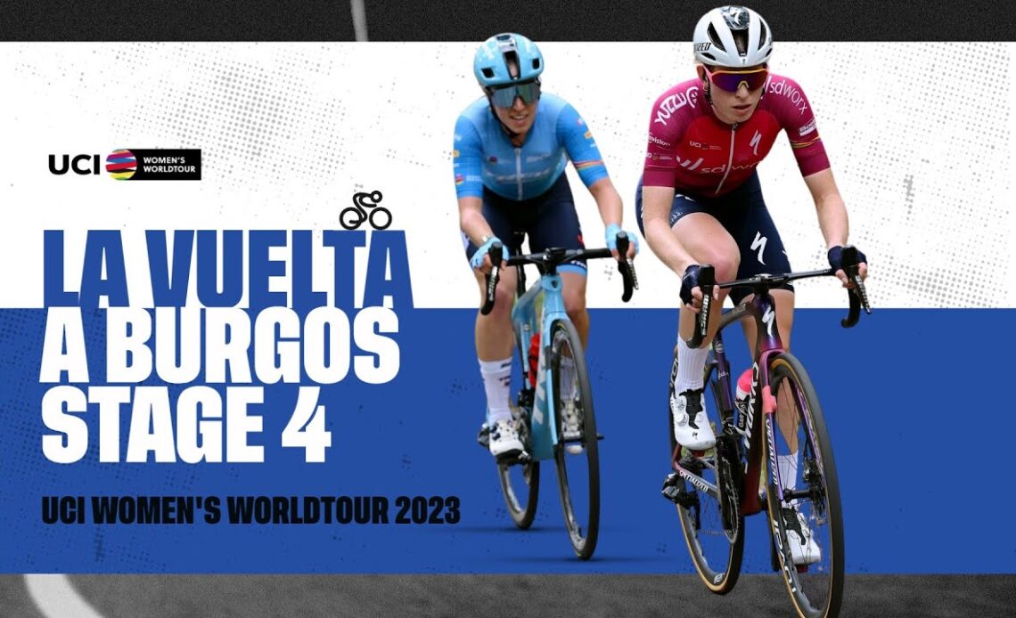 2023 UCIWWT Vuelta a Burgos Feminas - Stage 4