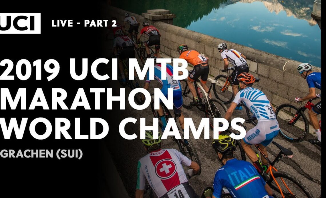 LIVE Part 2 | 2019 UCI MTB Marathon World Championships, Grachen (SUI)