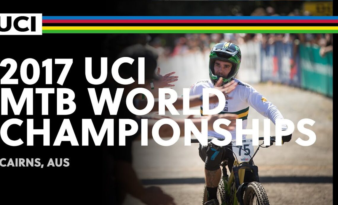 2017 UCI Mountain bike World Championships - Cairns (AUS) / Men DHI