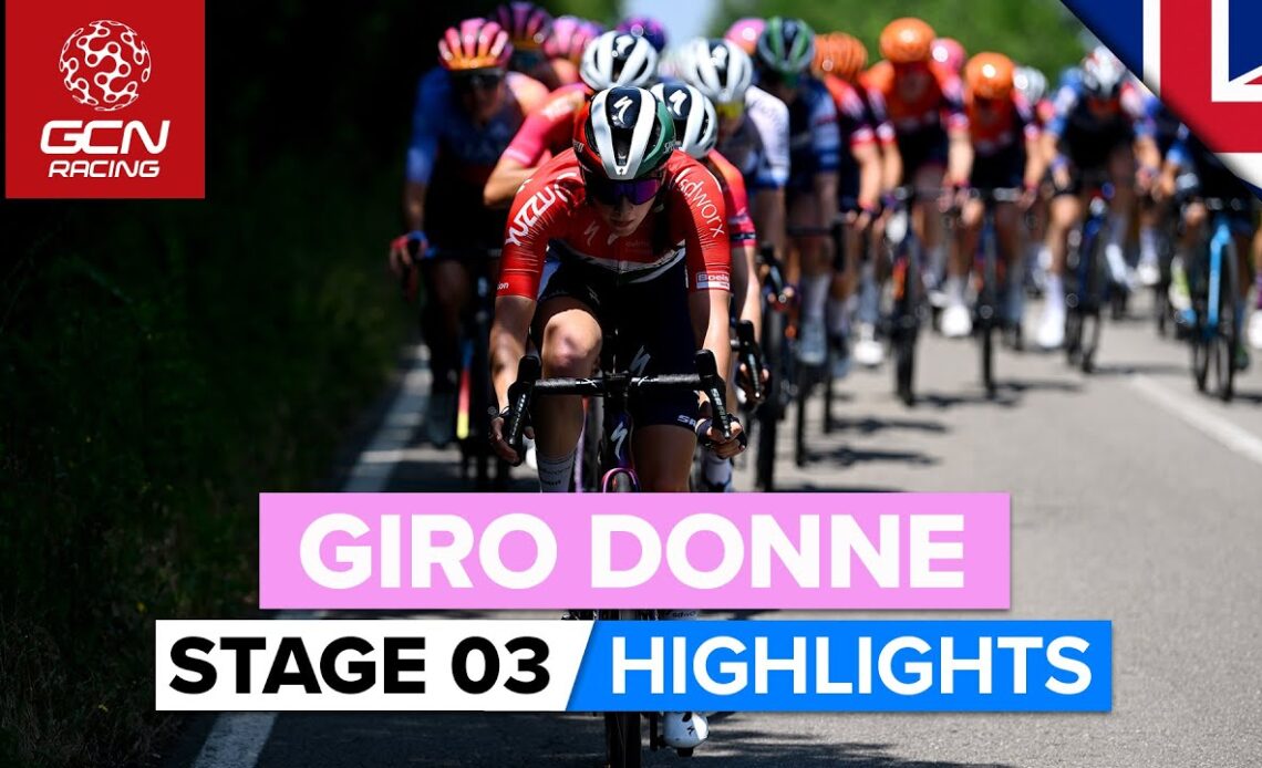 A Sketchy Finish For The Sprinters! | Giro Donne 2023 Highlights - Stage 3