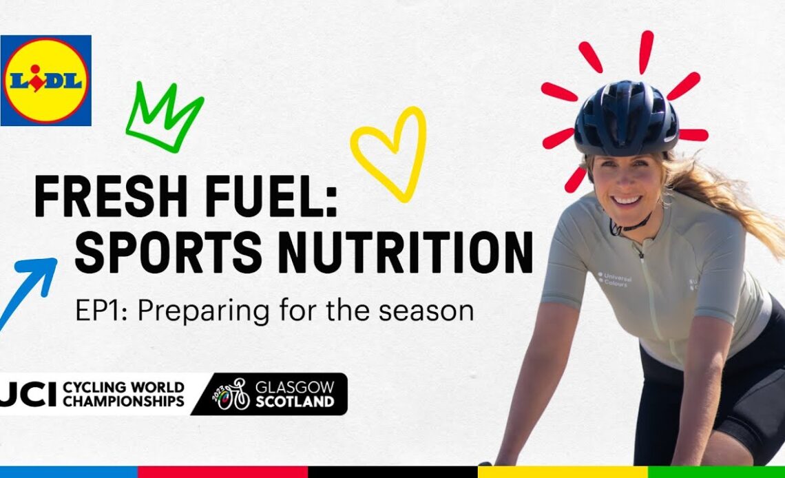 Fresh Fuel: Sports Nutrition with Lidl | Ep1: Preparing for the season