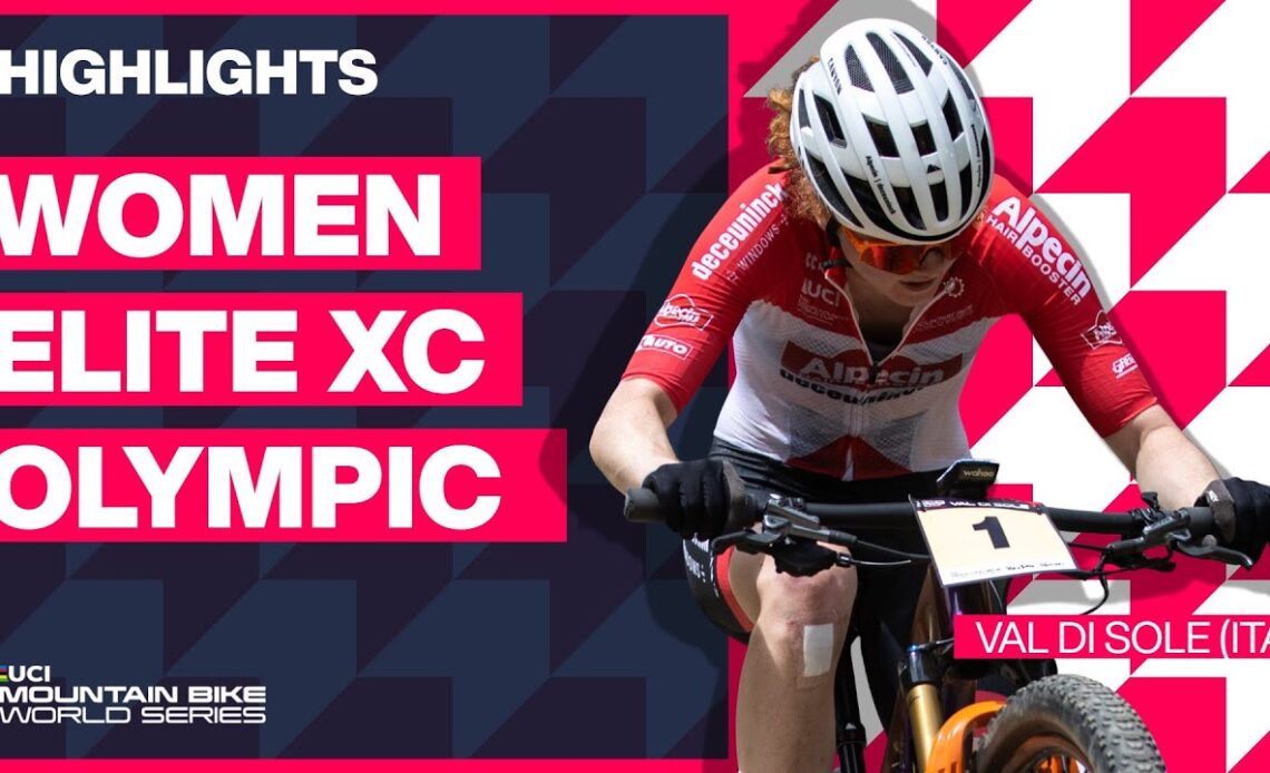 Val di Sole - Women Elite XCO Highlights | 2023 UCI MTB World Cup