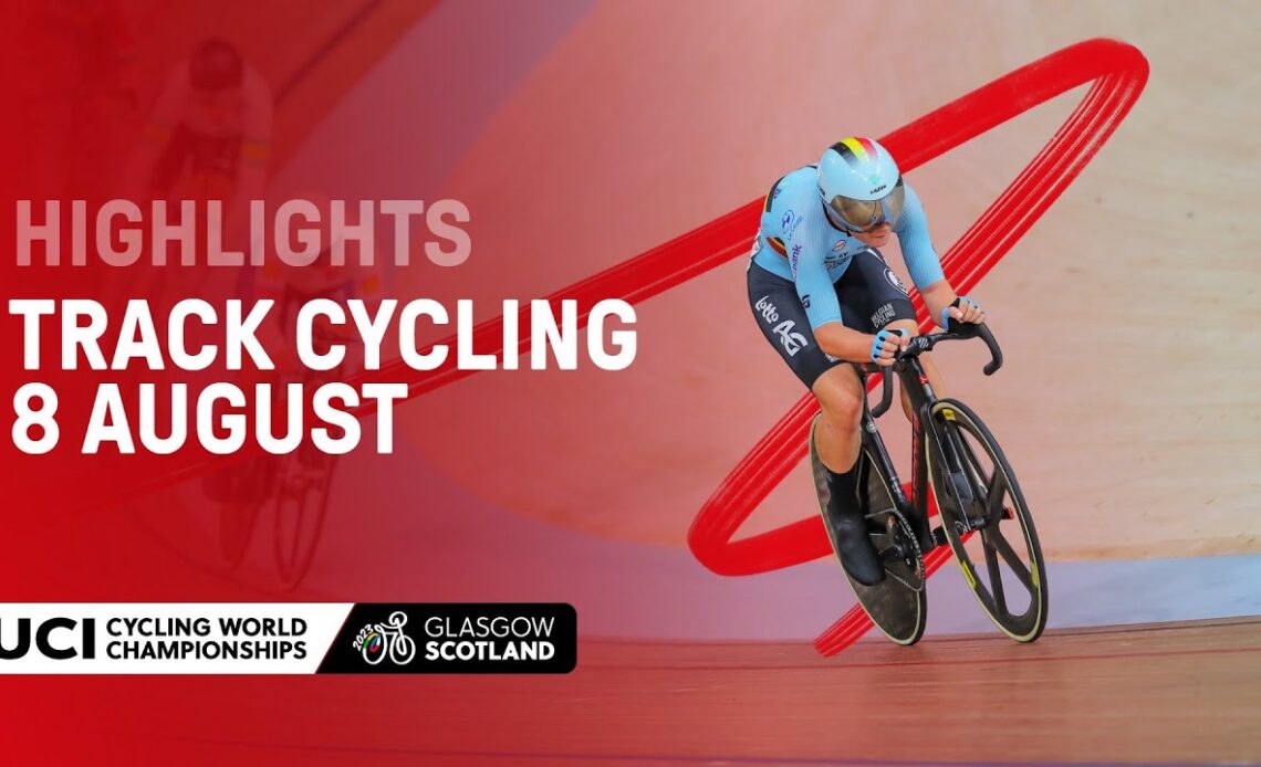Day Six | Track Highlights - 2023 UCI Cycling World Championships